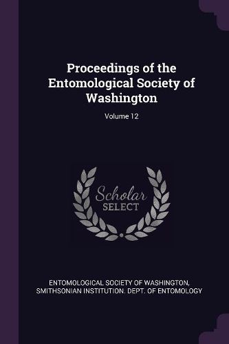 Cover image for Proceedings of the Entomological Society of Washington; Volume 12