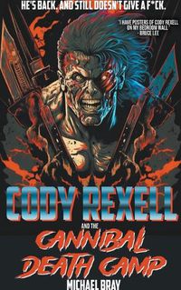 Cover image for Cody Rexell and the Cannibal Death Camp