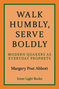 Cover image for Serve Boldly Walk Humbly