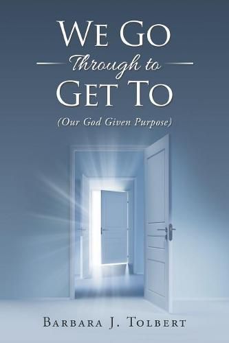 Cover image for We Go Through to Get To