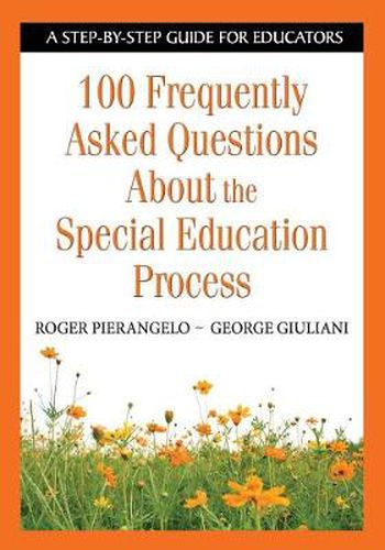 Cover image for 100 Frequently Asked Questions About the Apecial Education Process: A Step-by-step Guide for Educators