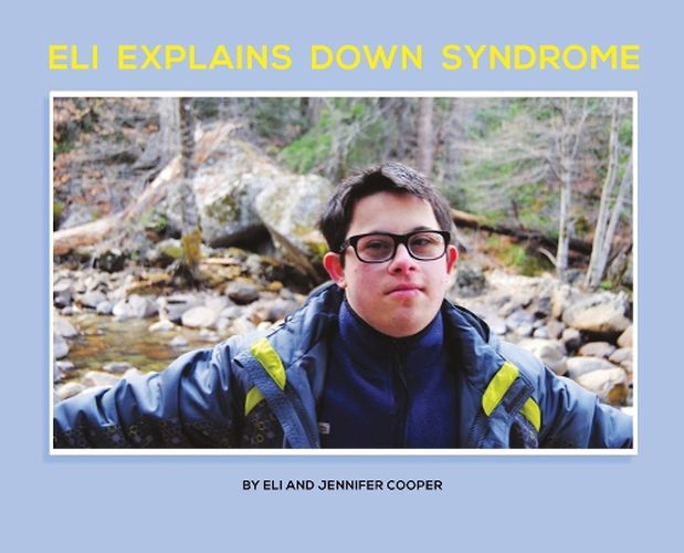 Cover image for Eli Explains Down Syndrome