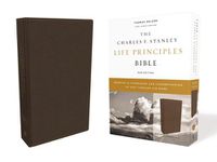 Cover image for KJV, Charles F. Stanley Life Principles Bible, 2nd Edition, Genuine Leather, Brown, Comfort Print: Growing in Knowledge and Understanding of God Through His Word