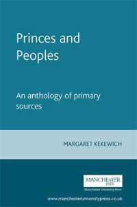 Cover image for Princes and Peoples: An Anthology of Primary Sources