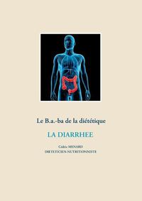 Cover image for Le B.a.-ba de la dietetique pour la diarrhee