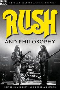 Cover image for Rush and Philosophy: Heart and Mind United