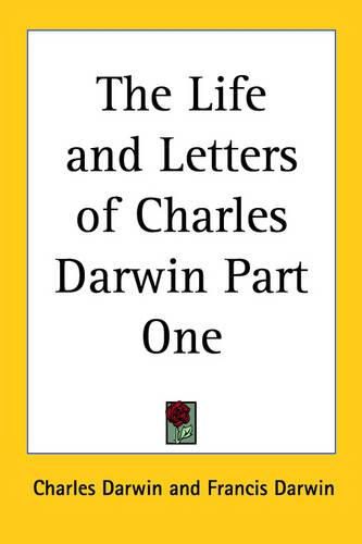 Cover image for The Life and Letters of Charles Darwin Part One