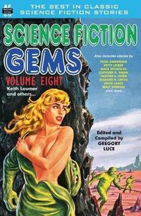 Cover image for Science Fiction Gems, Volume Eight, Keith Laumer and Others