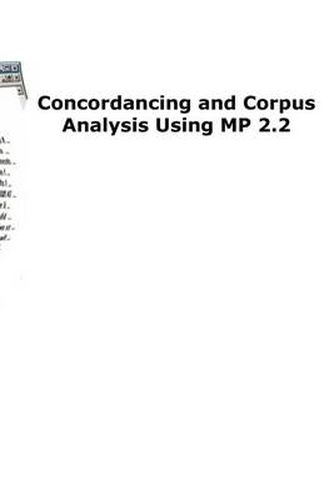 Cover image for Concordancing and Corpus Analysis Using MP2.2