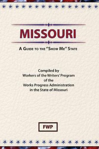 Missouri : A Guide to the 'Show ME' State