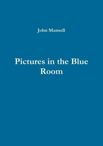 Pictures in the Blue Room