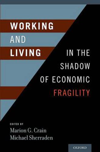 Cover image for Working and Living in the Shadow of Economic Fragility