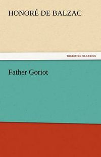 Cover image for Father Goriot