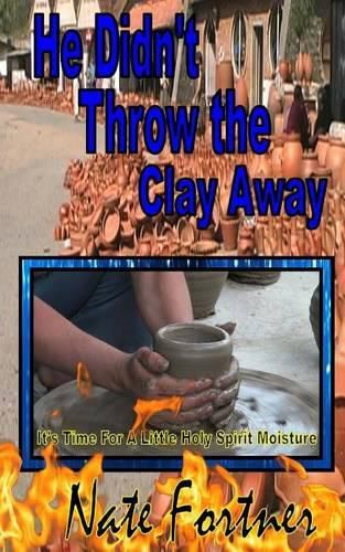 Cover image for He Didn't Throw the Clay Away