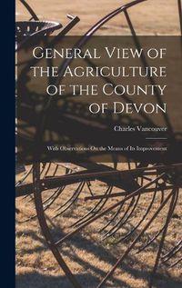 Cover image for General View of the Agriculture of the County of Devon