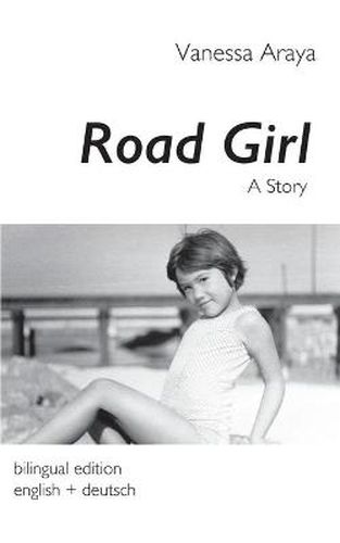 Cover image for Road Girl. A Story: bilingual edition english + deutsch