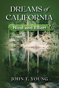 Cover image for Dreams of California: Nicol and Elliott