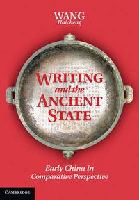 Cover image for Writing and the Ancient State: Early China in Comparative Perspective