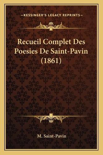 Cover image for Recueil Complet Des Poesies de Saint-Pavin (1861)