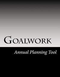 Cover image for Goalwork: Annual Planning Tool