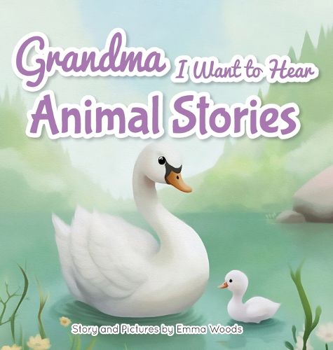 Cover image for Grandma, I Want to Hear Animal Stories