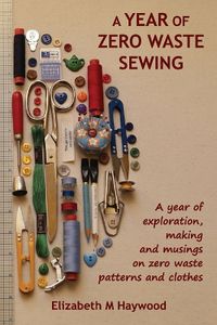 Cover image for A Year of Zero Waste Sewing