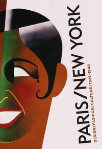 Cover image for Paris/ New York: Design Fashion Culture 1925-1940