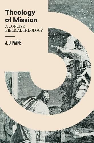 Cover image for Theology of Mission: A Concise Biblical Theology