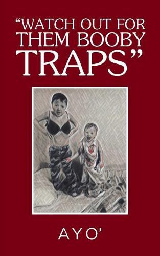 Cover image for Watch Out for Them Booby Traps