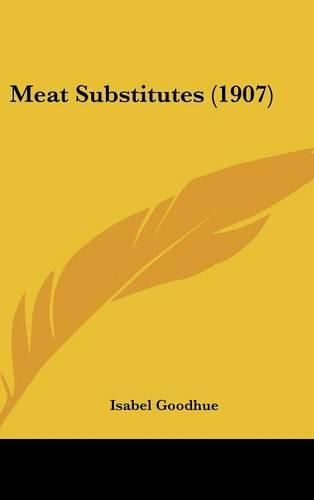 Cover image for Meat Substitutes (1907)