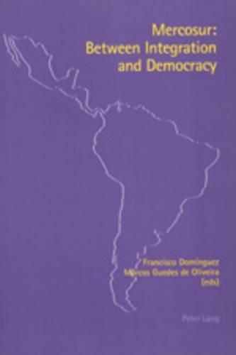 Cover image for Mercosur: Between Integration and Democracy