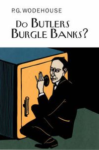 Cover image for Do Butlers Burgle Banks?