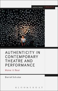 Cover image for Authenticity in Contemporary Theatre and Performance: Make it Real