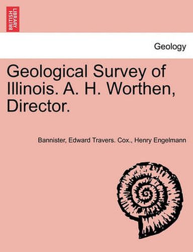 Cover image for Geological Survey of Illinois. A. H. Worthen, Director.