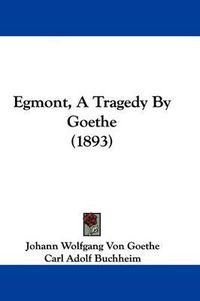 Cover image for Egmont, a Tragedy by Goethe (1893)