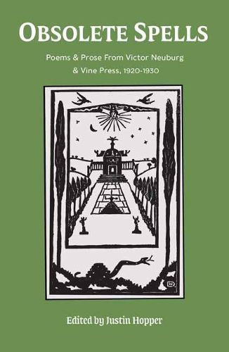 Cover image for Obsolete Spells: Poems & Prose from Victor Neuburg & the Vine Press