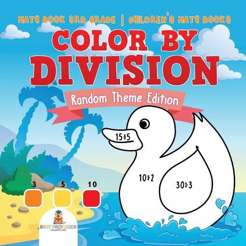 Cover image for Color by Division: Random Theme Edition - Math Book 3rd Grade Children's Math Books