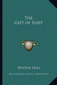 Cover image for The Gift of Sleep