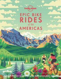 Cover image for Epic Bike Rides of the Americas