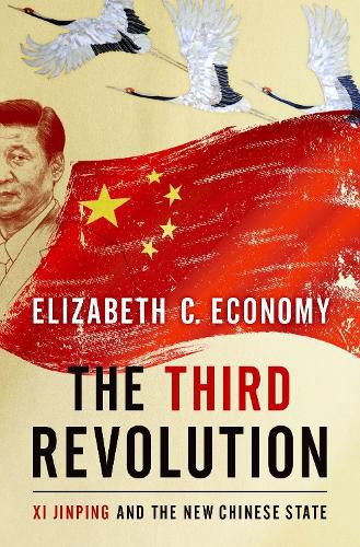 Cover image for The Third Revolution: Xi Jingping and the New Chinese State