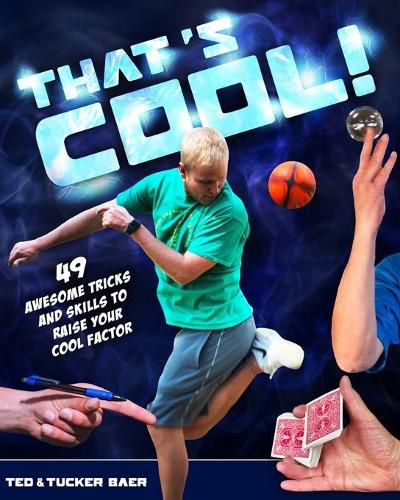 Cover image for That's Cool!: 49 Awesome Tricks and Skills to Raise Your Cool Factor