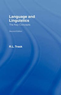 Cover image for Language and Linguistics: The Key Concepts