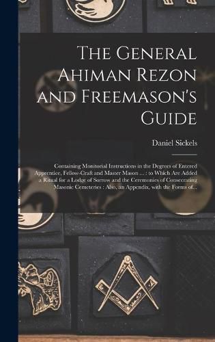 The General Ahiman Rezon and Freemason's Guide