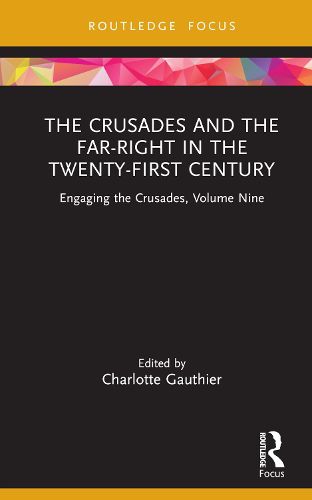 The Crusades and the Far-Right in the Twenty-First Century