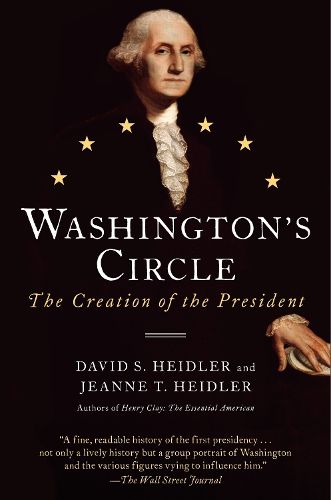 Cover image for Washington's Circle: The Creation of the President