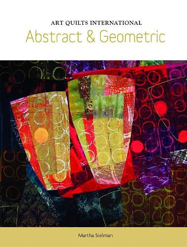 Cover image for Art Quilts International: Abstract and Geometric