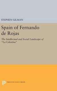 Cover image for Spain of Fernando de Rojas: The Intellectual and Social Landscape of La Celestina