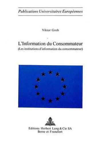 Cover image for L'Information Du Consommateur: (Les Institutions D'Information Du Consommateur)