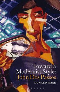 Cover image for Toward a Modernist Style: John Dos Passos