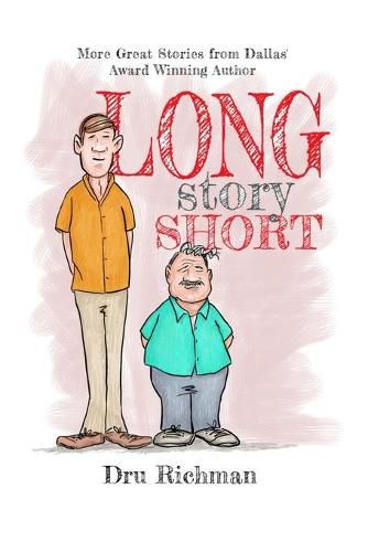 Cover image for Long Story Short: More stories by Dallas' award winning author